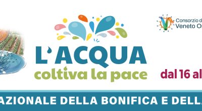 Settimana Nazionale della Bonifica e della Irrigazione dal 16 – 24 maggio 2026