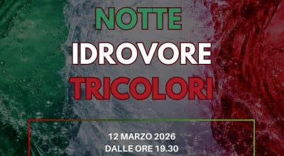 12 MARZO: NOTTE DELLE IDROVORE TRICOLORI